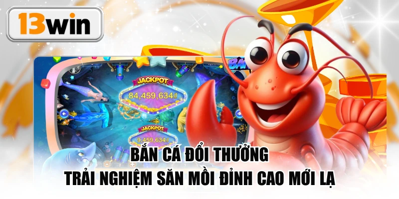 Bắn cá đổi thưởng