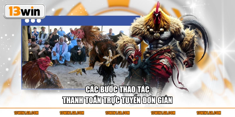 Các bước thao tác thanh toán trực tuyến đơn giản