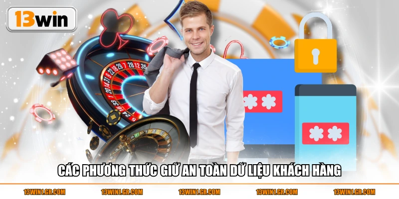 Các phương thức giữ an toàn dữ liệu khách hàng