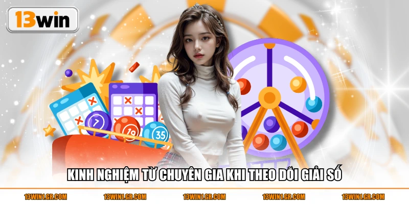 Kinh nghiệm từ chuyên gia khi theo dõi giải số