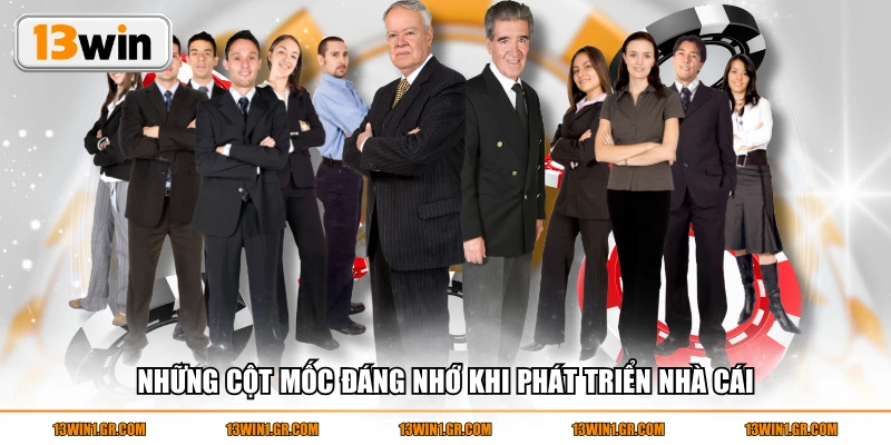 Những cột mốc đáng nhớ khi phát triển nhà cái