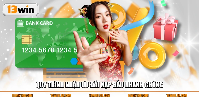 Quy trình nhận ưu đãi nạp đầu nhanh chóng