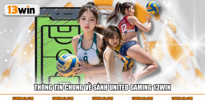 Thông tin chung về sảnh United Gaming 13WIN