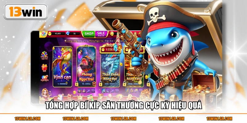 Tổng hợp bí kíp săn thưởng cực kỳ hiệu quả