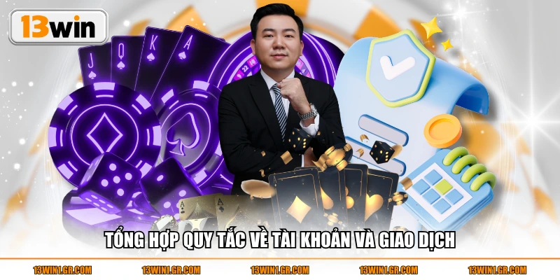 Tổng hợp quy tắc về tài khoản và giao dịch